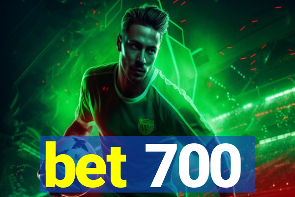 bet 700