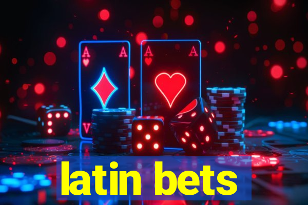 latin bets