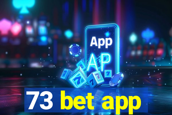 73 bet app