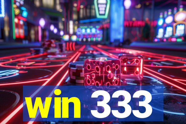 win 333