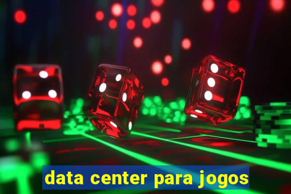 data center para jogos