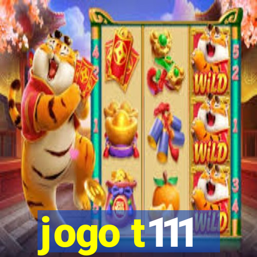 jogo t111