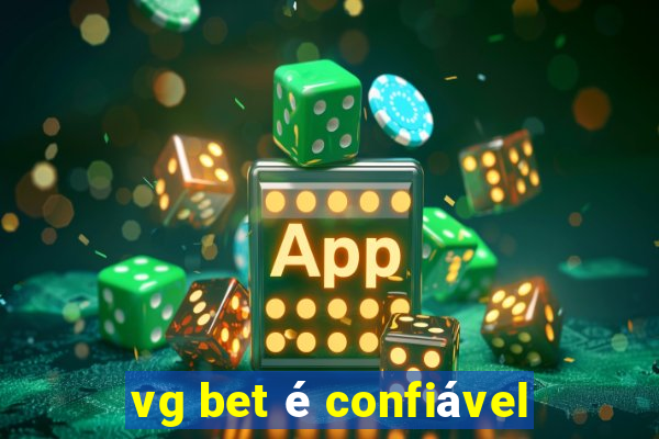 vg bet é confiável