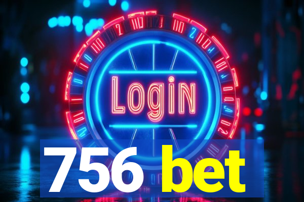 756 bet