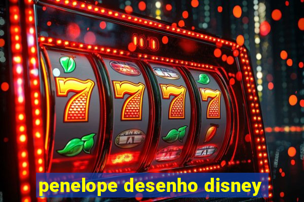 penelope desenho disney