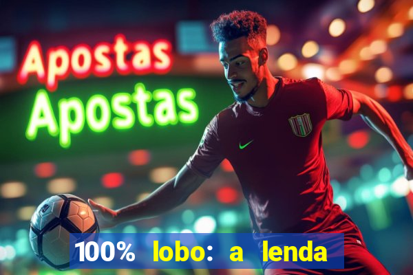 100% lobo: a lenda da pedra da lua 2 temporada