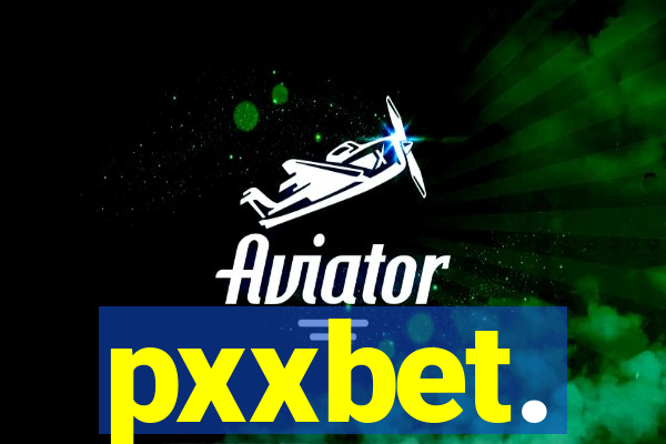 pxxbet.