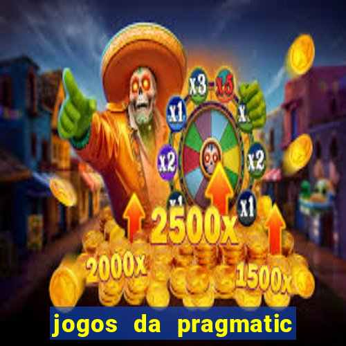 jogos da pragmatic que mais pagam