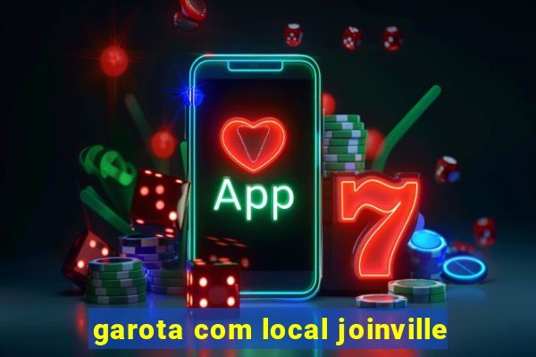 garota com local joinville