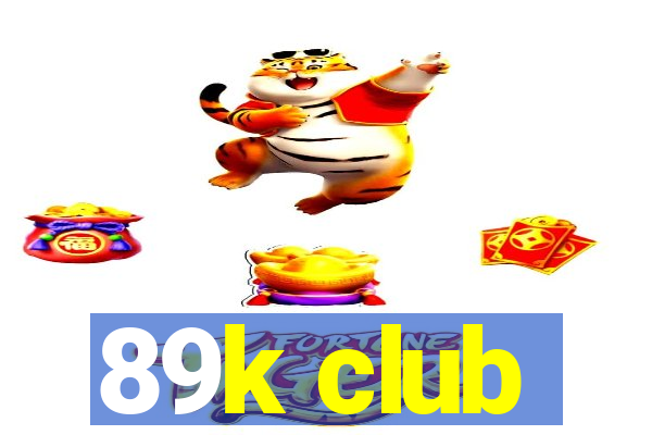 89k club