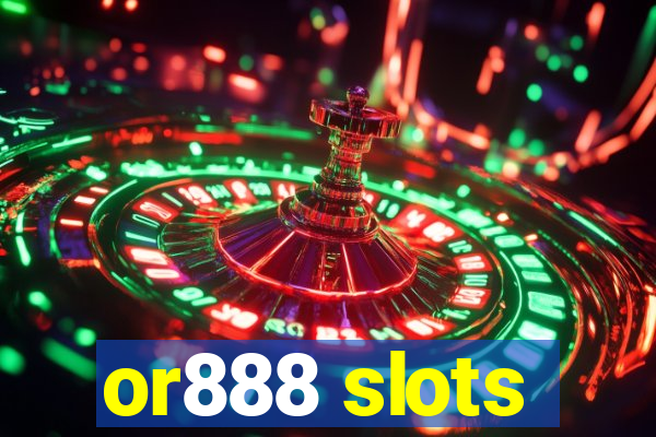 or888 slots