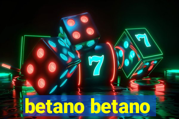 betano betano