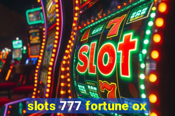 slots 777 fortune ox