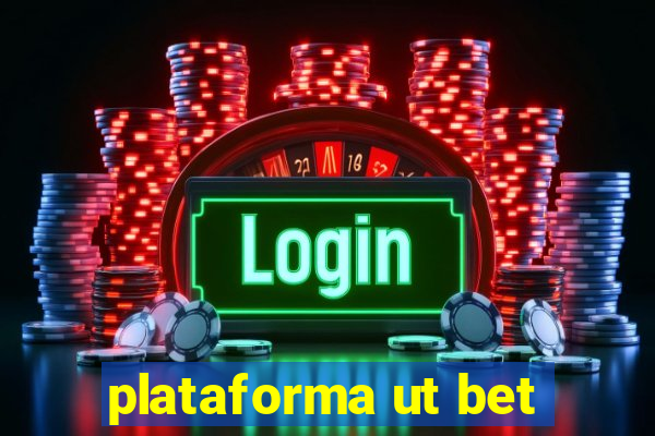 plataforma ut bet