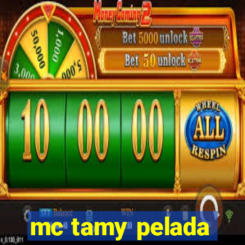 mc tamy pelada