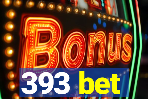 393 bet