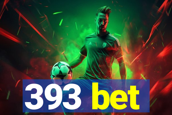 393 bet