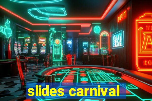 slides carnival