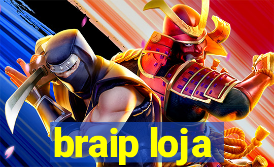 braip loja