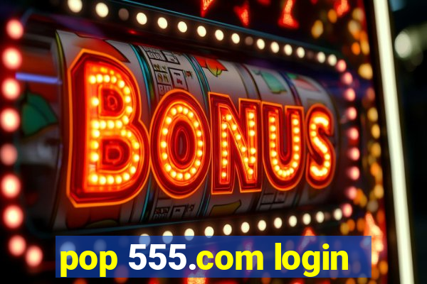 pop 555.com login