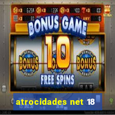 atrocidades net 18