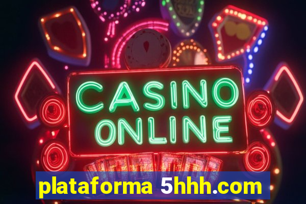 plataforma 5hhh.com