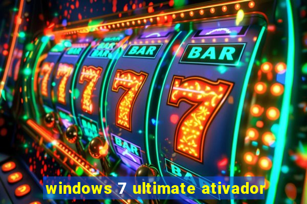 windows 7 ultimate ativador