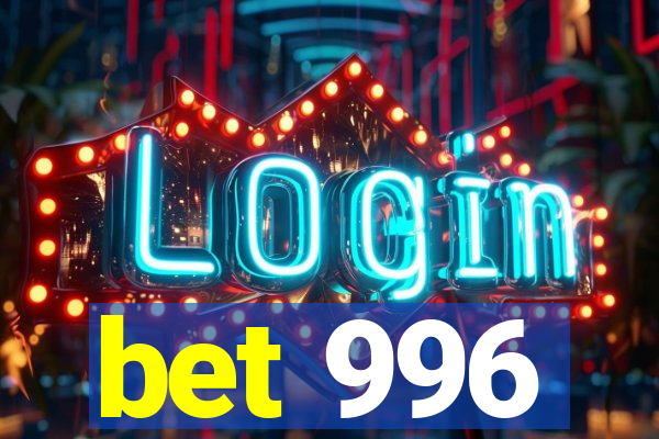 bet 996