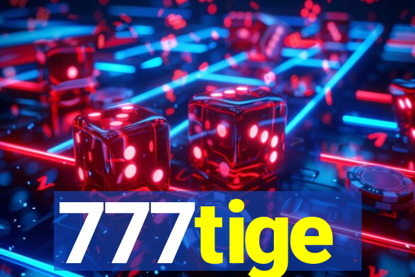 777tige