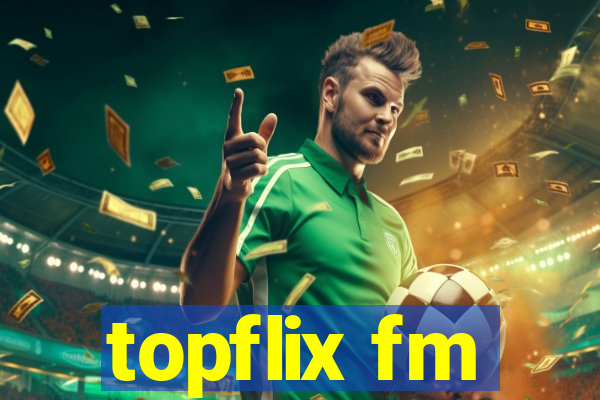 topflix fm