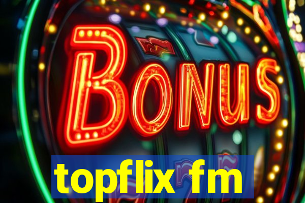 topflix fm