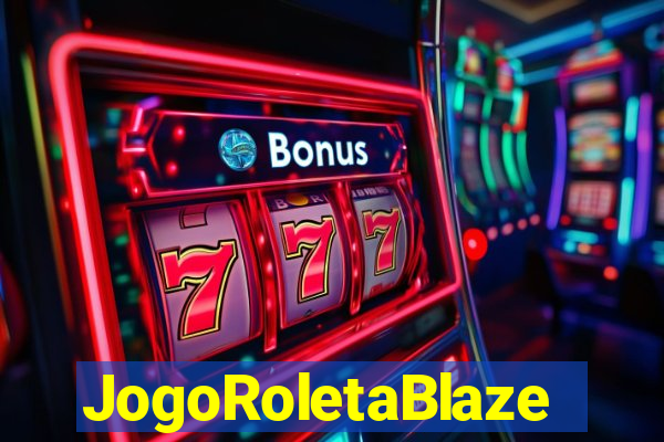 JogoRoletaBlaze