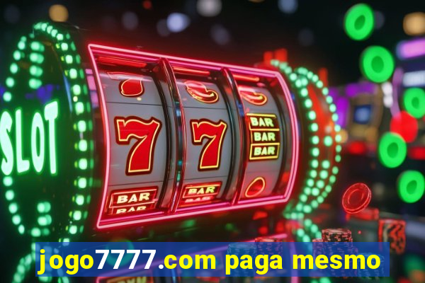 jogo7777.com paga mesmo