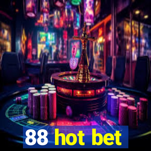 88 hot bet