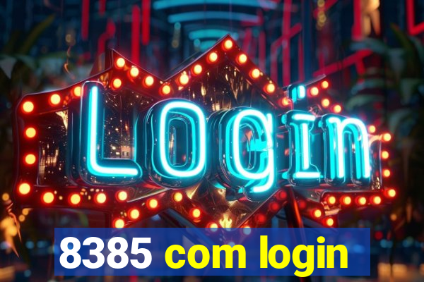 8385 com login