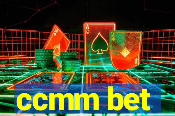 ccmm bet