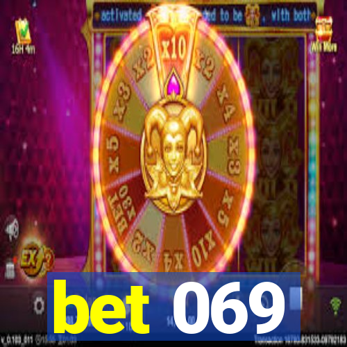 bet 069