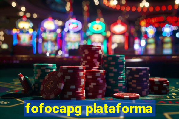 fofocapg plataforma