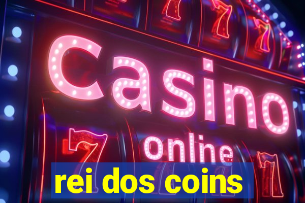 rei dos coins