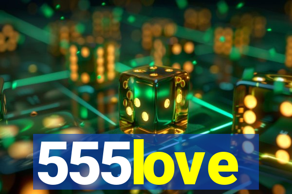 555love