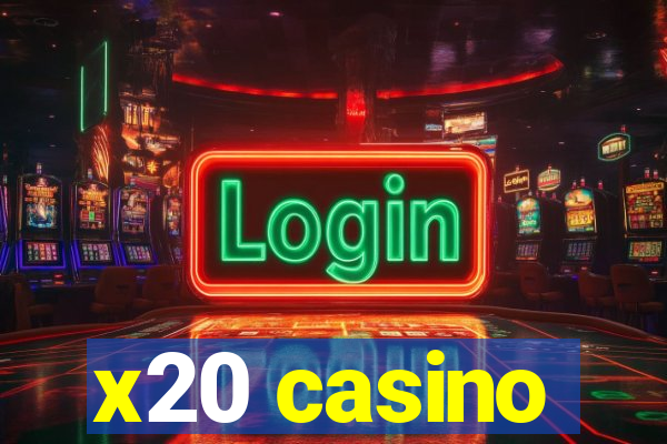 x20 casino