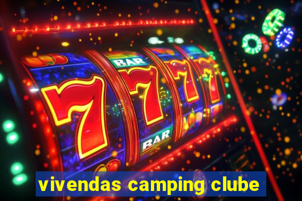 vivendas camping clube