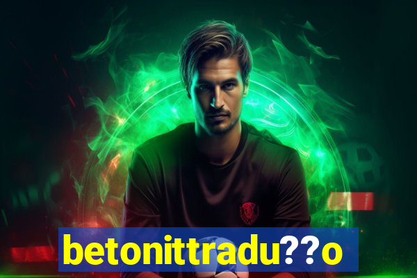 betonittradu??o