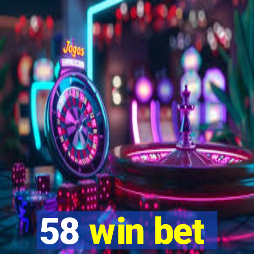 58 win bet