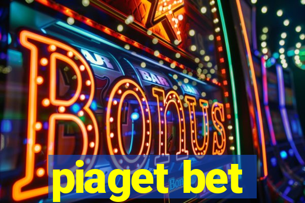 piaget bet