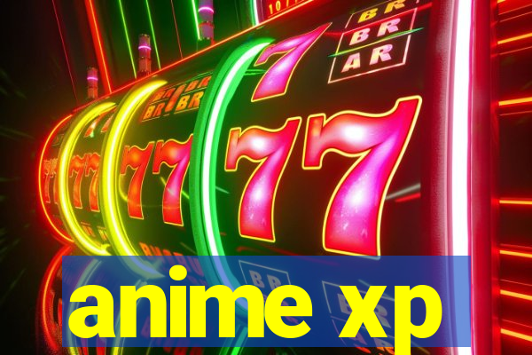 anime xp