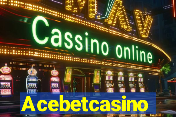 Acebetcasino