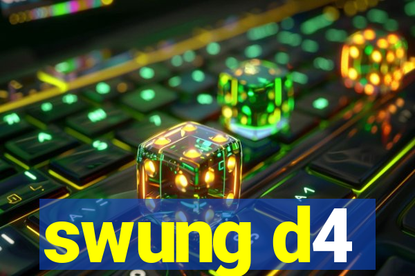 swung d4