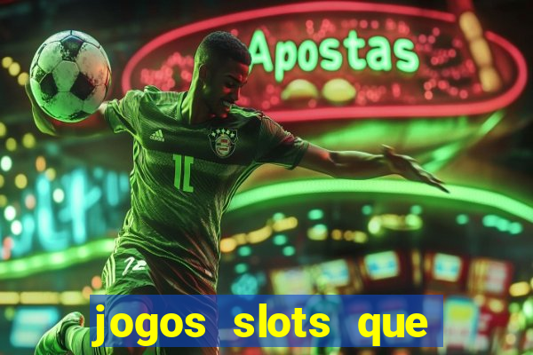 jogos slots que pagam no cadastro