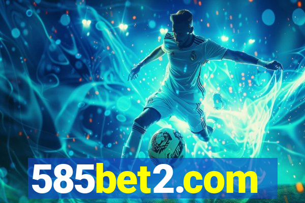 585bet2.com